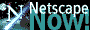 Netscape Now !